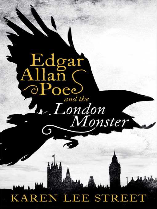 Title details for Edgar Allan Poe and the London Monster by Karen Lee Street - Wait list